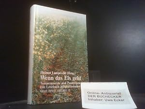 Wenn das Eis geht : Temperamente u. Positionen ; e. Lesebuch zeitgenöss. Lyrik. Helmut Lamprecht ...