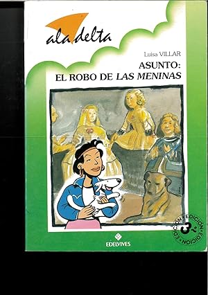Seller image for Asunto: el robo de las meninas (Ala Delta Verde). DESDE 11 AOS for sale by Papel y Letras