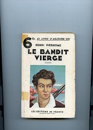 Image du vendeur pour LE BANDIT VIERGE . Roman mis en vente par Librairie CLERC