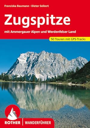 Bild des Verkufers fr Zugspitze. 50 Touren mit GPS-Tracks mit Ammergauer Alpen und Werdenfelser Land zum Verkauf von primatexxt Buchversand