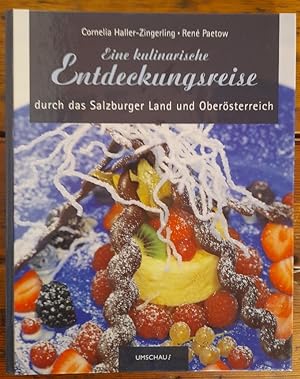 Imagen del vendedor de Eine kulinarische Entdeckungreise durch das Salzburger Land und Obersterreich a la venta por Antiquariat Liber Antiqua