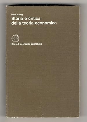 Storia e critica della teoria economica. Con un'appendice di Aldo de Maddalena.