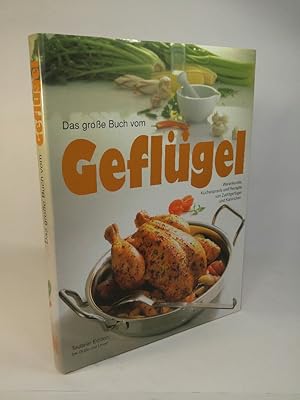 Seller image for Das groe Buch vom Geflgel Warenkunde, Kchenpraxis und Rezepte von Zuchtgeflgel und Kaninchen for sale by ANTIQUARIAT Franke BRUDDENBOOKS