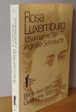 Seller image for Ich umarme Sie in groer Sehnsucht. Briefe aus dem Gefngnis 1915 bis 1918. for sale by Versandantiquariat Gebraucht und Selten