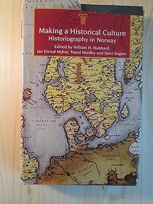 Seller image for Making a Historical Culture : Historiography in Norway for sale by Expatriate Bookshop of Denmark