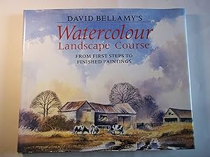 Seller image for David Bellamy's Watercolour Landscape Course: From First Steps to Finished Paintings for sale by Carmarthenshire Rare Books