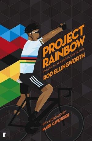 Image du vendeur pour Project Rainbow: How British Cycling Reached the Top of the World mis en vente par WeBuyBooks