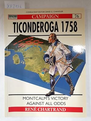 Immagine del venditore per Ticonderoga 1758 - Montcalm's Victory Against All Odds (Campaign 76) : venduto da Versand-Antiquariat Konrad von Agris e.K.