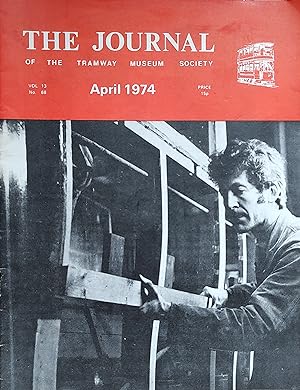 The Journal Of The Tramway Museum Society April 1974