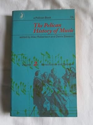 The Pelican History of Music vol 2 Renaissnace and baroque