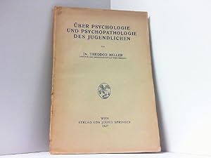 Über Psychologie und Psychopathologie des Jugendlichen.