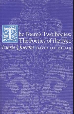 Seller image for The Poem's Two Bodies: The Poetics of the 1590 Faerie Queene. for sale by Fundus-Online GbR Borkert Schwarz Zerfa