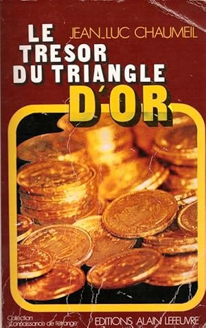 Bild des Verkufers fr Le trsor du triangle d'or zum Verkauf von LE GRAND CHENE