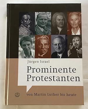 Bild des Verkufers fr Prominente Protestanten : Von Martin Luther bis heute. zum Verkauf von Antiquariat Peda
