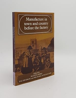 Imagen del vendedor de MANUFACTURE IN TOWN AND COUNTRY BEFORE THE FACTORY a la venta por Rothwell & Dunworth (ABA, ILAB)