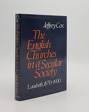 Bild des Verkufers fr THE ENGLISH CHURCHES IN A SECULAR SOCIETY Lambeth 1870-1930 zum Verkauf von Rothwell & Dunworth (ABA, ILAB)