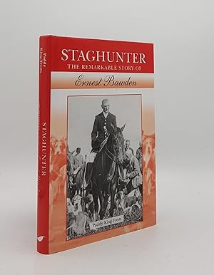 Seller image for STAGHUNTER The Remarkable Story of Ernest Bawden for sale by Rothwell & Dunworth (ABA, ILAB)