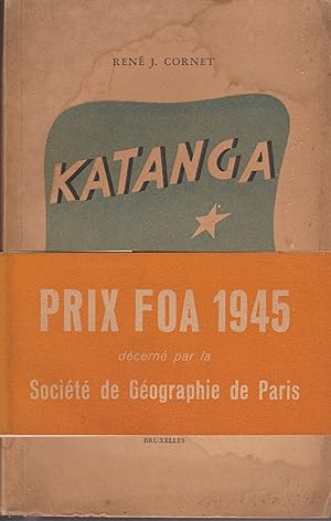 KATANGA - LE KATANGA AVANT LES BELGES ET L'EXPEDITION BIA-FRANCQUI-CORNET