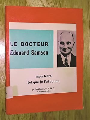 Bild des Verkufers fr Le docteur Edouard Samson mon frre tel que je l'ai connu zum Verkauf von Livresse