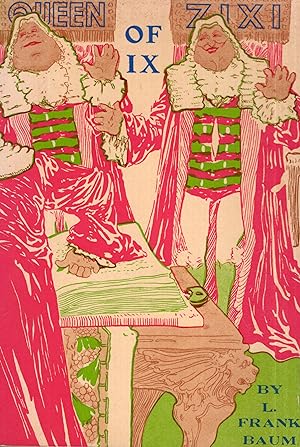 Imagen del vendedor de Queen Zixi of Ix, Or The Story of the Magic Cloak -- Opium Series No. 10. a la venta por A Cappella Books, Inc.