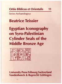 Bild des Verkufers fr Egyptian iconography on Syro-Palestinian cylinder seals of the middle Bronze Age. zum Verkauf von Bcher Eule