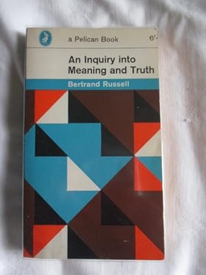An Inquiry into Meaning and truth