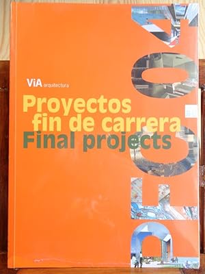 Seller image for VIA ARQUITECTURA PROYECTOS FIN DE CARRERA 04 (FINAL PROJECTS) (Edicin Bilinge Espaol - Ingls) for sale by LIBRERA ROBESPIERRE