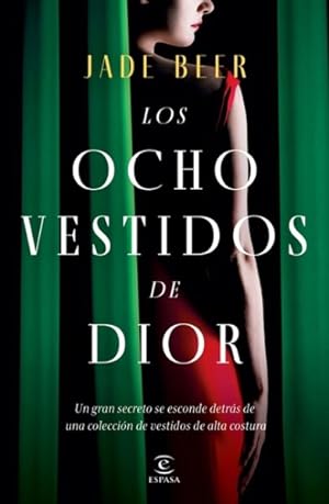 Seller image for Los ocho vestidos de Dior -Language: spanish for sale by GreatBookPrices
