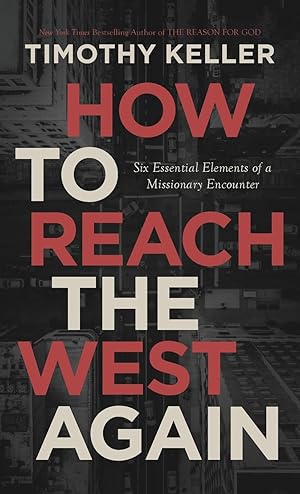 Seller image for How to Reach the West Again: Six Essential Elements of a Missionary Encounter for sale by moluna