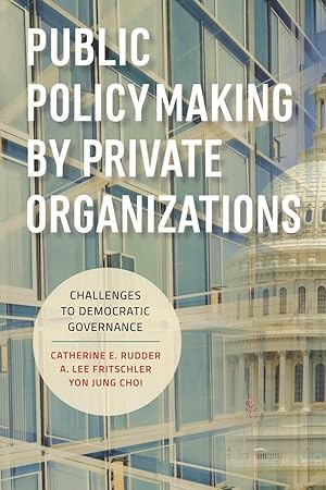 Seller image for Public Policymaking by Private Organizations: Challenges to Democratic Governance for sale by moluna