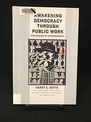 Image du vendeur pour Awakening Democracy through Public Work: Pedagogies of Empowerment mis en vente par Friends of the Library Bookstore