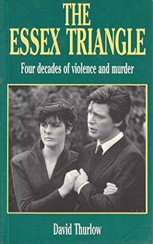 Bild des Verkufers fr The Essex Triangle: Four Decades of Murder zum Verkauf von WeBuyBooks