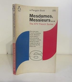 Mesdames, Messieurs. The ATV French Series, Volume 6. Scripts 66-78