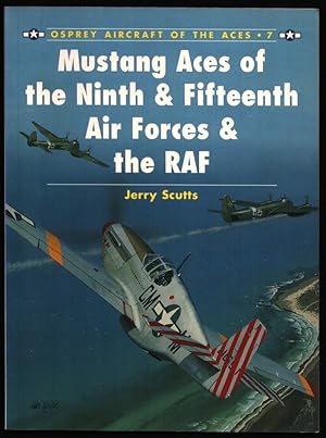 Bild des Verkufers fr Mustang Aces of the Ninth & Fifteenth Air Forces & the RAF. (Osprey Aircraft of the Aces. 7). zum Verkauf von CHILTON BOOKS