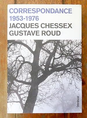 Seller image for Jacques Chessex, Gustave Roud - Correspondance 1953-1976 for sale by La Bergerie