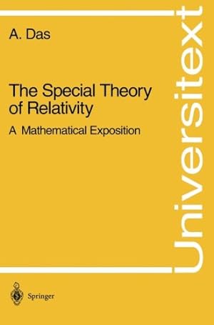 Image du vendeur pour The Special Theory of Relativity: A Mathematical Exposition (Universitext) by Das, Anadijiban [Paperback ] mis en vente par booksXpress