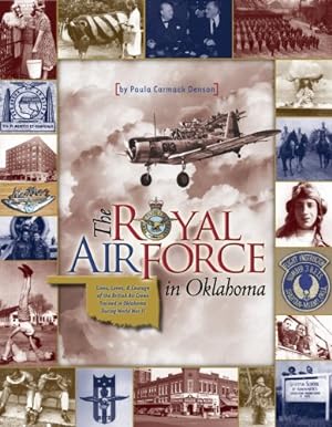 Seller image for The Royal Air Force in Oklahoma for sale by Martin Bott Bookdealers Ltd