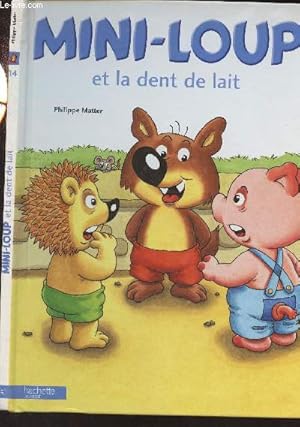 Seller image for Mini-Loup et la dent de lait - N14 for sale by Le-Livre