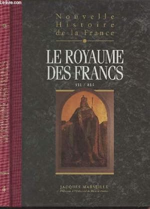 Image du vendeur pour Nouvelle histoire de la France (Espaces, hommes, mentalits, passions) - Tome 4 : Le royaume des Francs mis en vente par Le-Livre