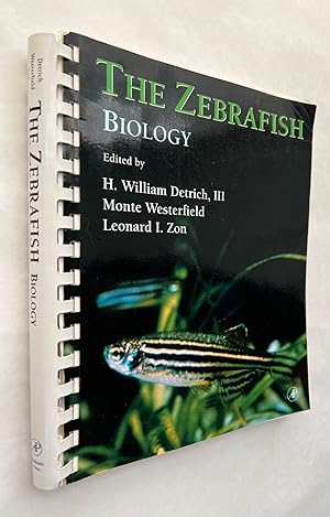 The Zebrafish: Biology; edited by H. William Detrich III, Monte Westerfield, Leonard I. Zon