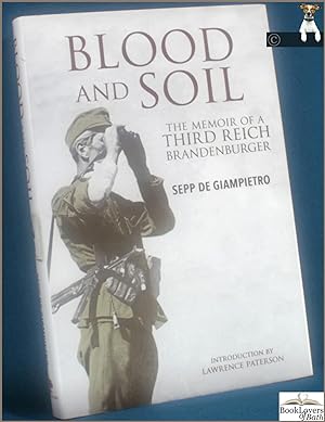 Bild des Verkufers fr Blood and Soil: The Memoir of a Third Reich Brandenburger zum Verkauf von BookLovers of Bath