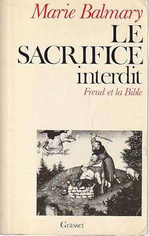 Image du vendeur pour Le sacrifice interdit: Freud et la Bible, mis en vente par L'Odeur du Book