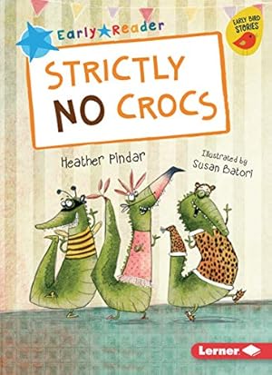 Seller image for Strictly No Crocs (Early Bird Readers: Blue (Early Bird Stories)) [Soft Cover ] for sale by booksXpress