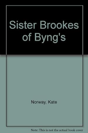 Bild des Verkufers fr Sister Brookes of Byng's zum Verkauf von WeBuyBooks