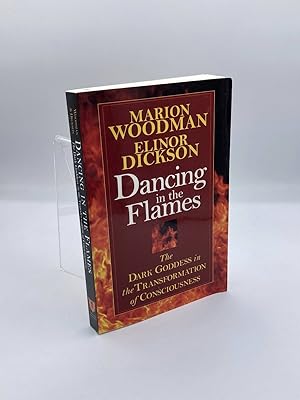 Image du vendeur pour Dancing in the Flames The Dark Goddess in the Transformation of Consciousness mis en vente par True Oak Books