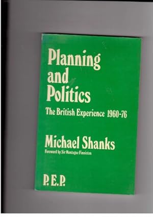 Immagine del venditore per Planning and Politics: British Experience, 1960-76 (P.E.P. S.) venduto da WeBuyBooks