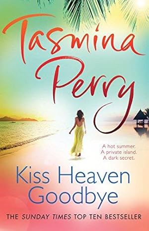 Immagine del venditore per Kiss Heaven Goodbye: A hot summer. A private island. A dark secret. venduto da WeBuyBooks