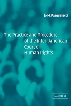 Immagine del venditore per The Practice and Procedure of the Inter-American Court of Human Rights venduto da WeBuyBooks