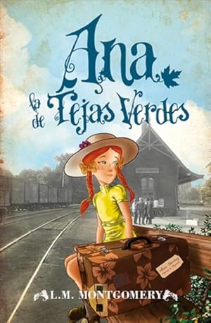 Seller image for Ana, la de Tejas Verdes/ Anne of Green Gables -Language: spanish for sale by GreatBookPrices