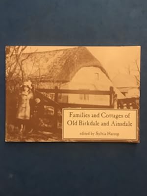Seller image for FAMILIES AND COTTAGES OF OLD BIRKDALE AND AINSDALE for sale by Haddington Rare Books